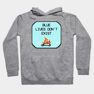 Blue Lives Don't Exist - Black Lives Matter ACAB Hoodie